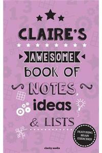 Claire's Awesome Book Of Notes, Lists & Ideas