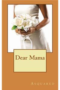 Dear Mama