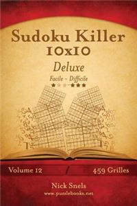 Sudoku Killer 10x10 Deluxe - Facile Ã? Difficile - Volume 12 - 459 Grilles