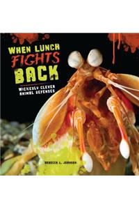 When Lunch Fights Back
