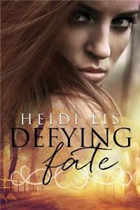 Defying Fate
