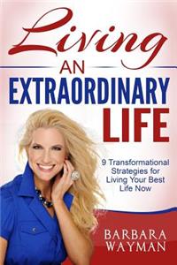 Living An Extraordinary Life