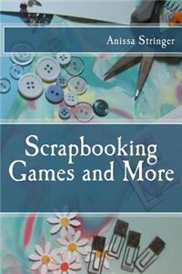 Scrapbooking Games and More