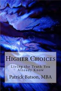 Higher Choices