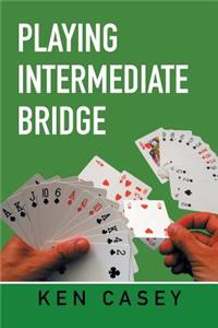Playing Intermediate Bridge