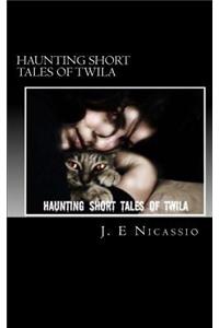 Haunting Short Tales of Twila