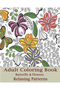 Adult Coloring Book: Butterfly & Flowers