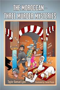 The Moroccan-Three Murder Mysteries