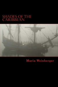 Shades of the Caribbean - Die Abenteuer der Piratin Maria Amante