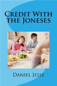 Credit With the Joneses