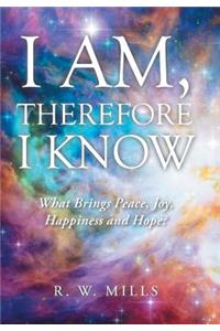 I Am, Therefore I Know