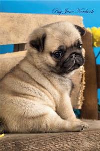 Pug June Notebook Pug Record, Log, Diary, Special Memories, To Do List, Academic Notepad, Scrapbook & More