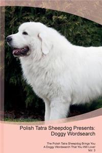 Polish Tatra Sheepdog Presents