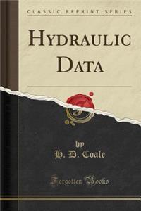 Hydraulic Data (Classic Reprint)