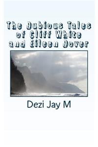 Dubious Tales of Cliff White and Eileen Dover