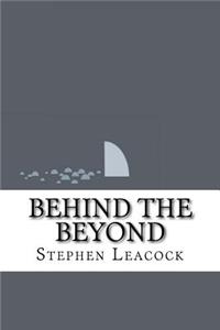 Behind the Beyond
