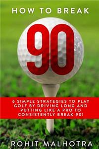 How to Break 90