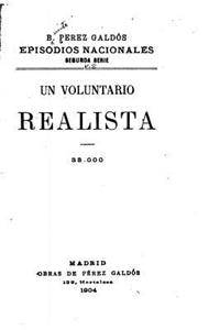 Episodios Nacionales - Un Voluntario Realista