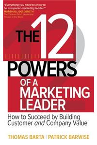 The 12 Powers of a Marketing Leader