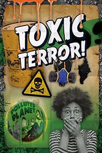 Toxic Terror!