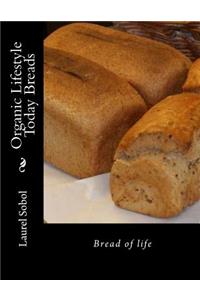 Organic Lifestyle Today Breads