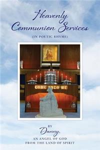 Heavenly Communion Services