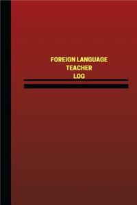 Foreign Language Teacher Log (Logbook, Journal - 124 pages, 6 x 9 inches)