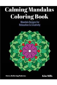 Calming Mandalas Coloring Book