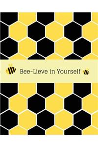 Bee-Lieve in Yourself