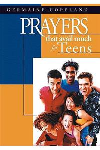 Prayers That Avail Much for Teens