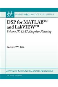 DSP for Matlab(tm) and Labview(tm) IV