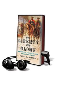 For Liberty and Glory