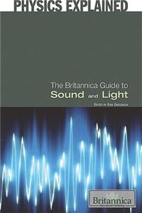 Britannica Guide to Sound and Light