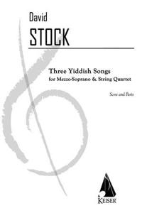 3 Yiddish Songs: For Mezzo-Soprano and String Quartet