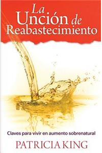 La Uncion de Reabastecimiento