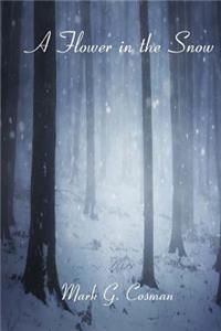 A Flower in the Snow