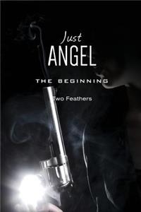 Just Angel The Beginning