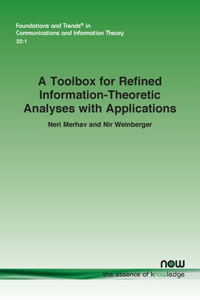 A Toolbox for Refined Information-Theoretic Analyses with Applications
