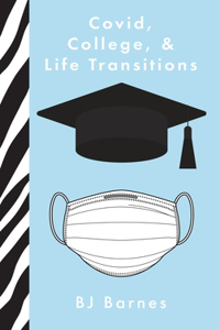 Covid, College, & Life Transitions