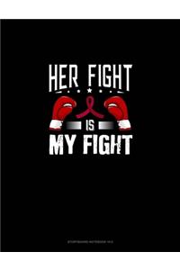 Her Fight is My Fight