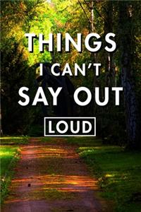 Things I Can't Say Out Loud