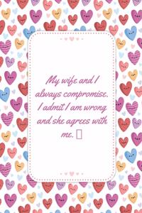 My Wife And I Always Compromise