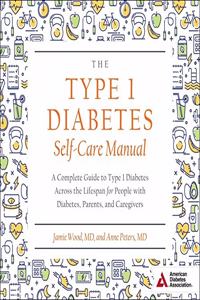 Type 1 Diabetes Self-Care Manual Lib/E