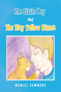 Little Boy and the Tiny Yellow Kitten