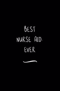 Best Nurse Aid. Ever