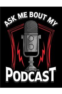 Ask Me Bout My Podcast