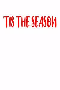 'Tis The Season