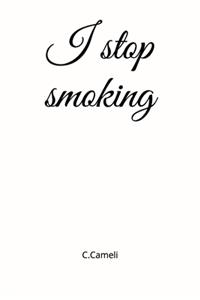 I stop smoking! C.Cameli