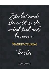 She Believed She Could So She Became A Manufacturing Teacher 2020 Planner