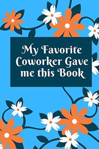 My Favorite Coworker Gave me this Book